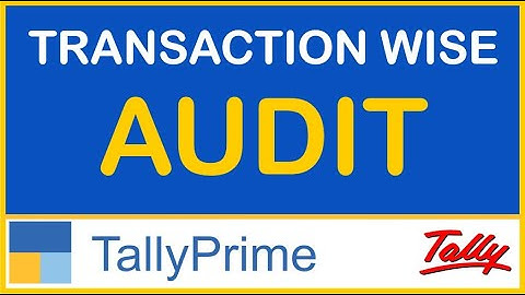HOW TO AUDIT TRANSACTION IN TALLY PRIME | TDL FOR TALLY