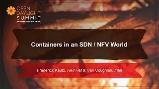 Containers in an SDN / NFV World Frederic Kautz