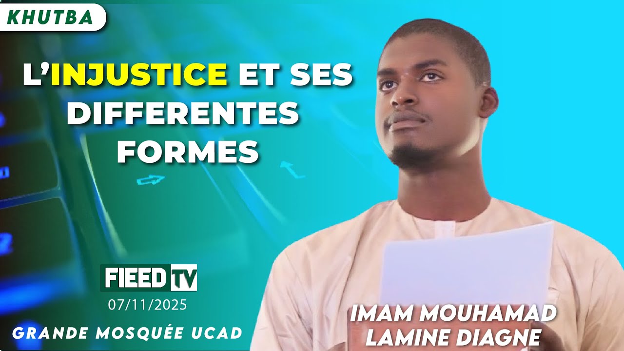 Khutba : L'injustice et ses différentes formes | Imam Mouhamad Lamine DIAGNE | 07-11-2025