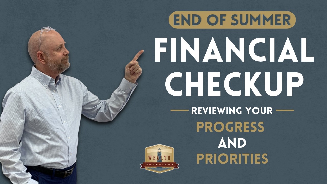 End of Summer Financial Checkup – Reviewing Your Progress and Priorities