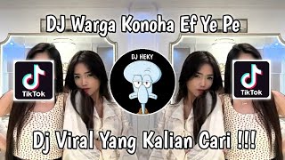DJ WARGA KONOHA EF YE PE | DJ WARGA 62 JJ TA CUMA BAGARA VIRAL TIK TOK TERBARU 2024
