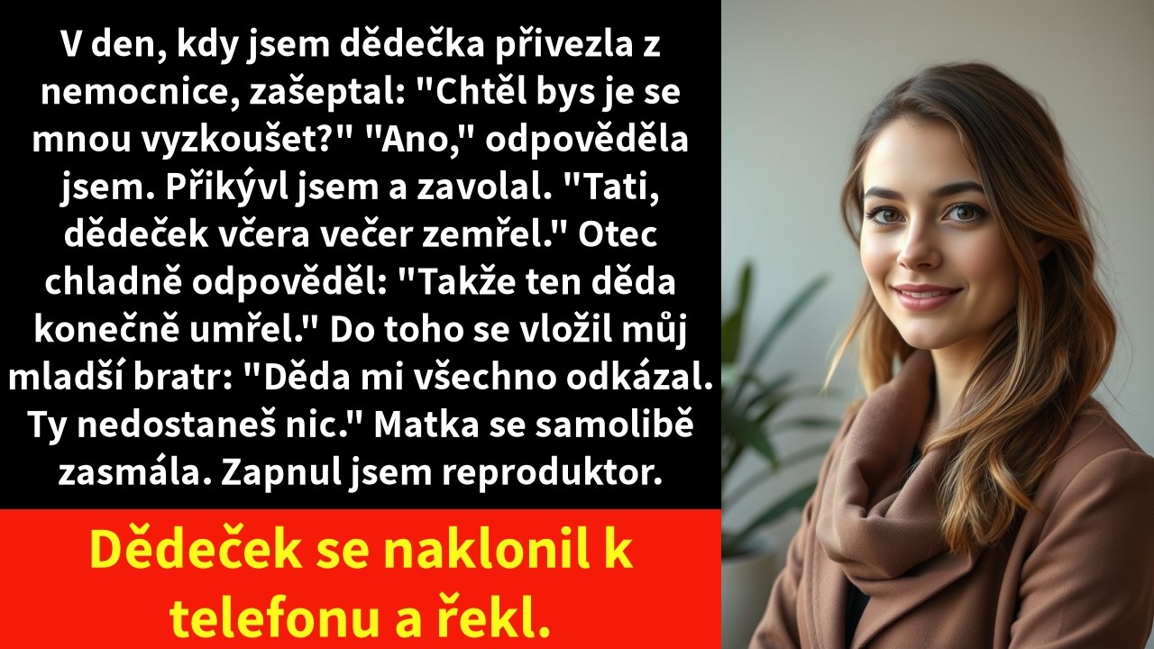 Seděla jsem u snídaně se svým dědečkem, který se právě vrátil z nemocnice, a držela telefon na hlasitém odposlechu. Když jsem otci řekla, že děda zemřel, místo smutku se ozvalo chladné: „Tak ten...
