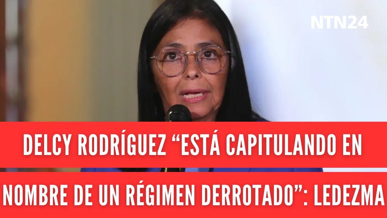 Delcy Rodríguez “está capitulando en nombre de un régimen derrotado”: Antonio Ledezma