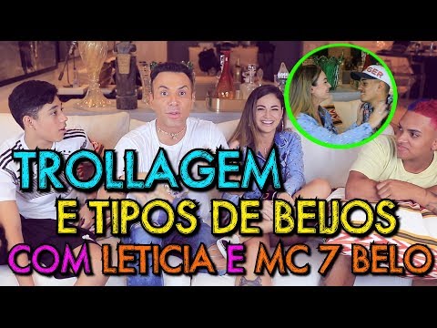 TROLLAGEM E TIPOS DE BEIJOS COM LETICIA ESCARIÃO E MC 7 BELO | #MatheusMazzafera