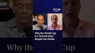 WATCH: Why the World Cup is a festival of joy despite the drama