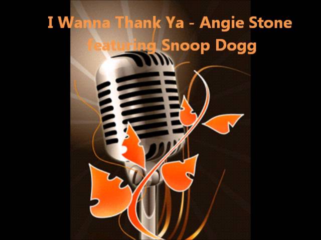 Angie Stone - i wanna thank ya (w-o snoop do