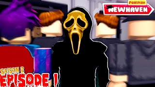 SCREAM STORY : GHOSTFACE EST DE RETOUR dans NEWHAVEN RP  SAISON 2 - EPISODE 1 (BROOKHAVEN REMAKE)