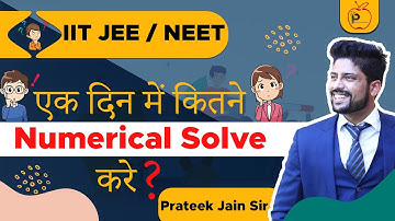 How many Numerical should I solve in a day? Physics  | How many hours to study in a day? JEE & NEET