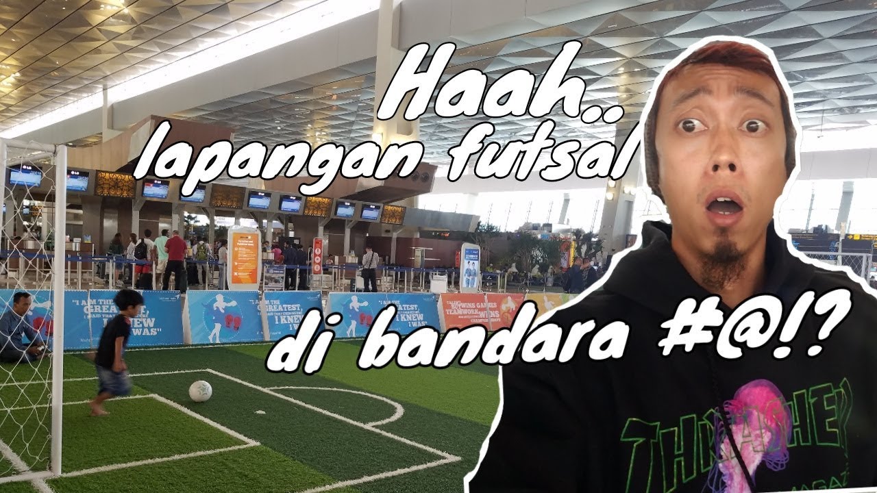 Keren Lapangan Futsal Di Terminal 3 Ultimate Bandara Soekarno