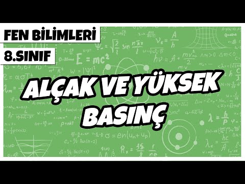 8. Sınıf Fen Bilimleri - Alçak ve Yüksek Basınç | 2022