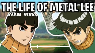 The Life Of Metal Lee (Naruto)