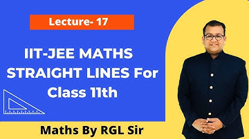 Straight Lines Lecture-17  I LOCUS Theory For Class 11th |JEE Mains , Advanced Math By RGL Sir #rgl