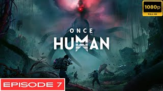 Once Human | SEASON 1 | EPISODE 7 | RED SANDS SIDE MISSIONS | Full HD | 1080p
