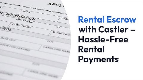 Simplify Your Rental Payments with Castler Escrow | Hassle-Free, Secure, and Convenient!