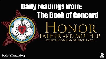 Daily Readings: Book of Concord (Large Catechism: Fourth Commandment: Pt. 1)
