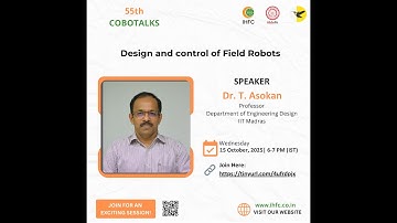 55th Cobotalks on "Design and Control of Field Robots" | October 