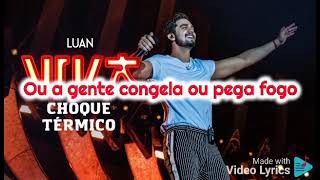 LUAN SANTANA - CHOQUE TÉRMICO (LETRA)