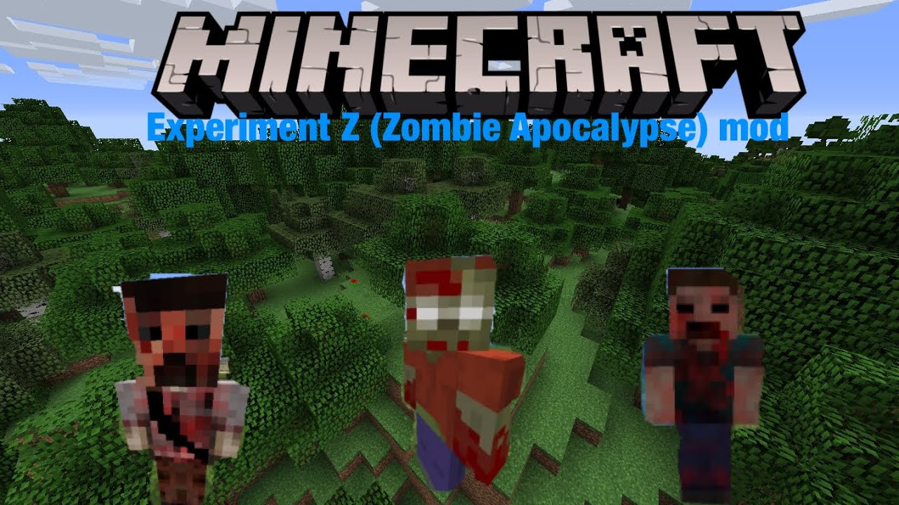 Minecraft (Experiment Z (Zombie Apocalypse) mod YouTube