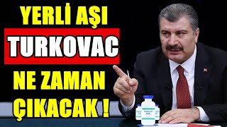 Yerli Aşı Turkovac Ne Zaman Çıkacak ? Yerli Aşıda Son Durum Nedir ? Türk Aşısı
