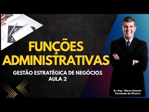 Gestão de negócios #2 - Funções administrativas (vídeo original)