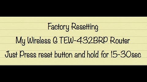 How to factory reset your wireless G trendnet router TEW-432BRP.  Press the reset button.