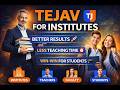 Transform Your Institute with Tejav 🚀 | Better Results, Less Teaching Effort