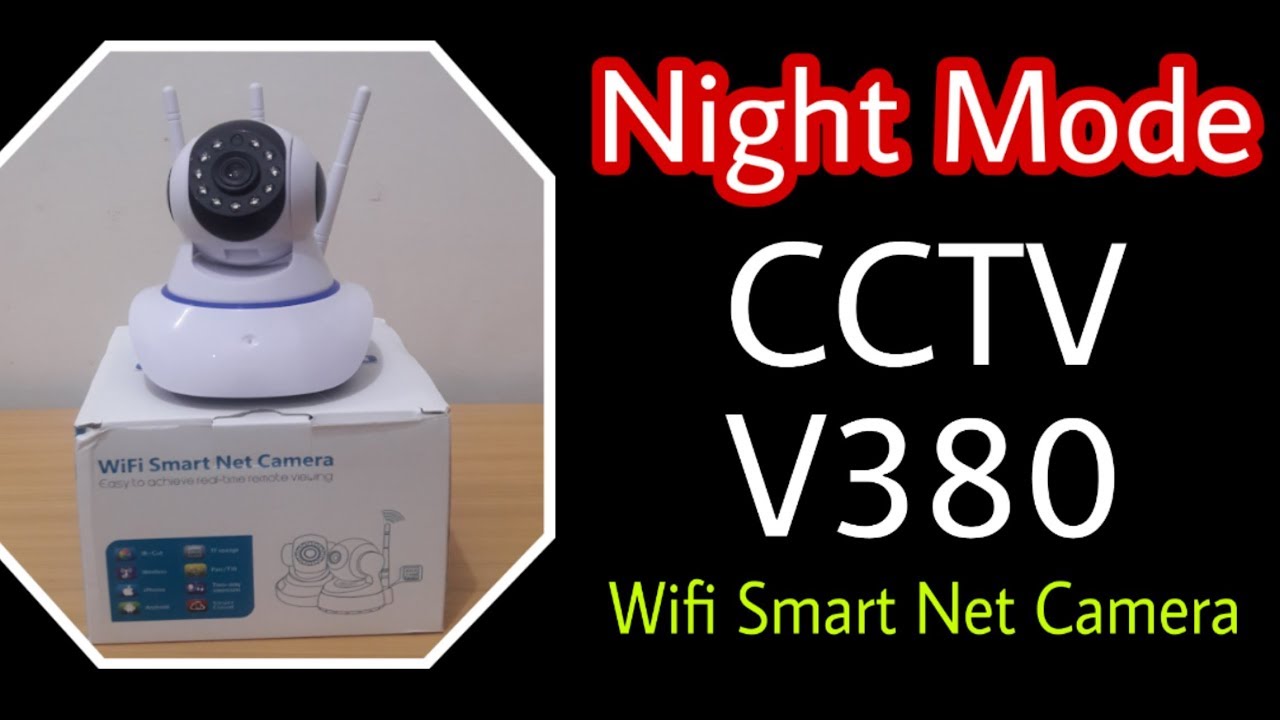 Wifi Smart Net Camera - CCTV V380 (Part 3) || Mode Minim Cahaya - YouTube