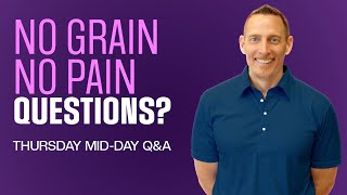 Your No Grain, No Pain Challenge Questions Answered!