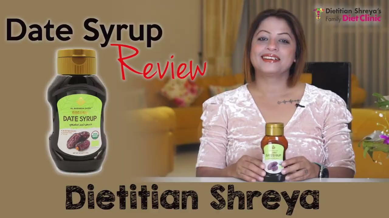 Date Syrup Product Review Dietitian Shreya YouTube