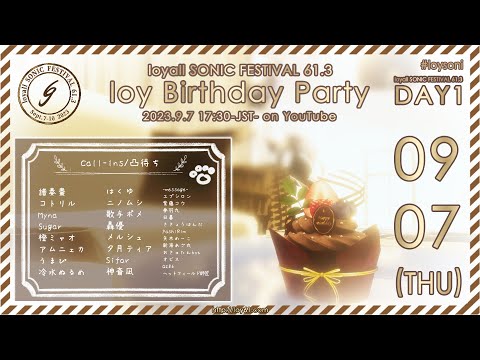 Birthday Party凸待ち/Call-ins [#loysoni DAY1]