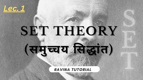 Set Theory | History | Definition | Roaster Form | Set Builder Form | @RavinaTutorial