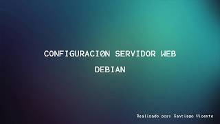 Configuración Servidor Web (Sitio HTTP y HTTPS) - Debian | Apache