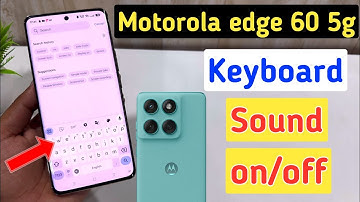 Motorola Edge 60 Mein Keyboard Sound Kaise On/Off Kare | Moto Keyboard Sound Settings