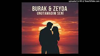 Burak Zeyda (Unutamadım Seni)By Burak Prod