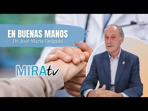 En Buenas Manos: Dr. Jos&eacute; Mar&iacute;a Delgado | CAP 7