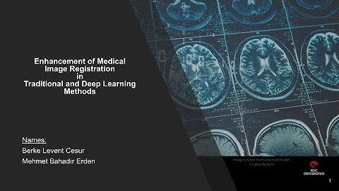 Enhancement of Medical Image Registration in Traditional and Deep Learning-COMP 527 Teaser Video