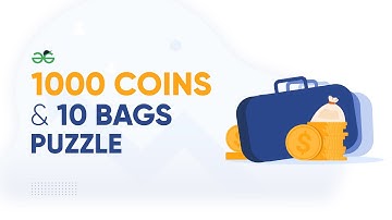1000 Coins and 10 Bags | Puzzle