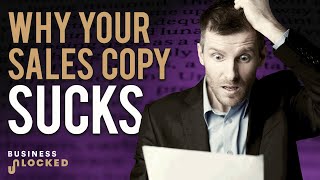 Why Your Sales Copy Sucks