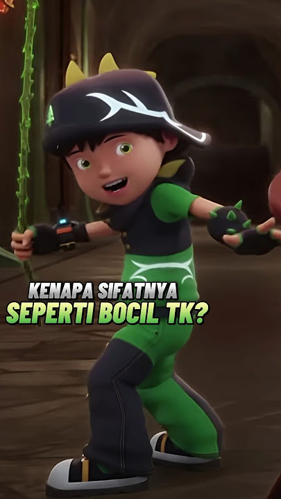 mengapa sifat Boboiboy duri mirip bocil TK? #boboiboy