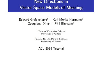 ACL 2014 Tutorial: New Directions in Vector Space Models of Meaning