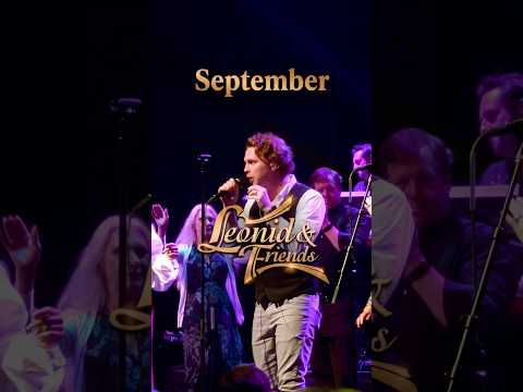 September - Leonid & Friends - best of Earth Wind & Fire and Chicago - when did you first hear it?