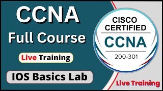 CCNA | Live Training | CCNA 200-301 Full course | IOS Basics Lab | CCNA class 10