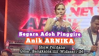 Download lagu ANIK ARNIKA - SEGARA ADOH PINGGIRE Show Desa: BANGKALOA ILIR - WIDASARI ‼️