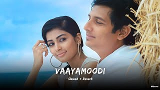 Vaayamoodi Summa Iru Da – Slowed   Reverb | Mugamoodi | Meloura | Tamil 