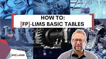 [FP]-LIMS Tutorial: Basic tables and which configurations they allow