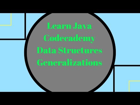 Codecademy Learn Java, Data Structures Generalizations