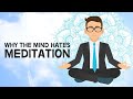 Why The Mind Hates Meditation