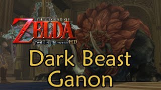 Twilight Princess HD - Final Boss - Dark Beast Ganon