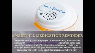 Pill Bottle Cap   SmartPillCap LLC