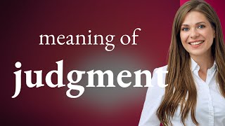 Judgment | what is JUDGMENT meaning